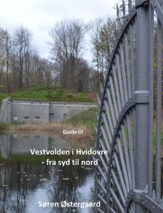 Guide til Vestvolden i Hvidovre af Søren Østergaard Guide til Vestvolden i Hvidovre af Søren Østergaard